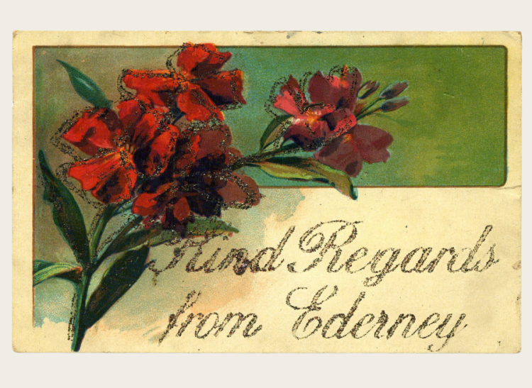 A postcard reading 'Kind Regards from Ederney'.